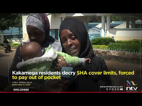 Kakamega residents decry SHA cover limits, forced to pay out of pocket