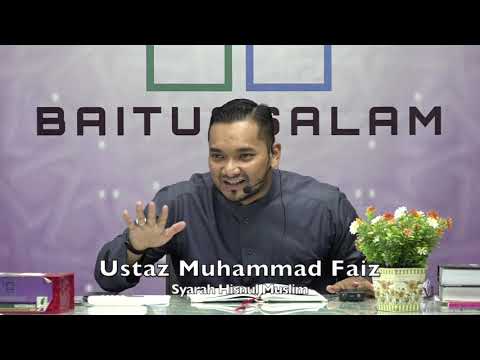 20191110 Ustaz Muhammad Faiz : Syarah Hisnul Muslim