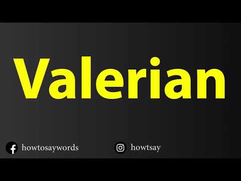 How To Pronounce Valerian