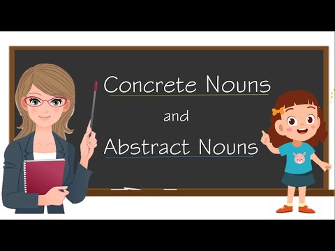 Concrete Nouns and Abstract Nouns