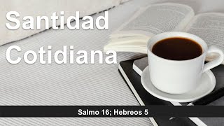 Waiting on God with Holiness: Psalm 16 and Hebrews 5 — Devotion in Action | Morning Sermon
