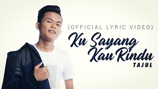 Download lagu Tajul - Ku Sayang Kau Rindu mp3
