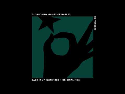 Di Saronno, Gangs Of Naples - Back It Up (Extended Club Mix)