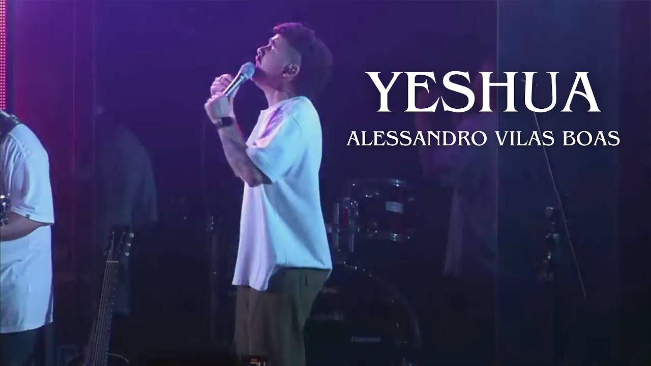 YESHUA | Alessandro Vilas Boas