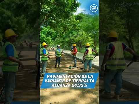 Pavimentación de la variante de Tierralta alcanza 24,33 %