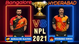 Bangalore Blasters vs Hyderabad Heroes - New NPL / IPL 2021 update World cricket championship 3 Live