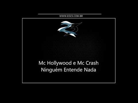 Mc Hollywood e Mc Crash - Ninguém Entende Nada [LANÇAMENTO 2017] [DJ LOIRIN]