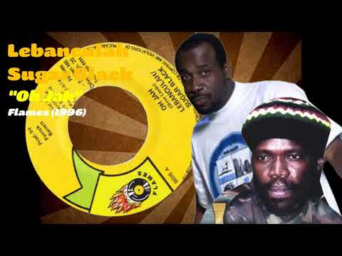 Lebanculah / Sugar Black - Oh Jah (Flames) 1996