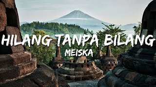 Download lagu Meiska - Hilang Tanpa Bilang (Lirik/Lyrics) mp3