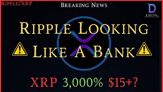 Ripple/XRP-New Crypto Bills,XRP 3,000% Gain?, Ripple Looks More Like A Bank