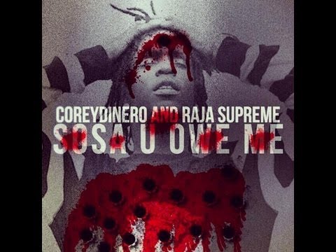 Corey Dinero & Raja Supreme - Sosa U Owe Me (Chief Keef Diss)