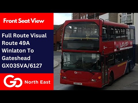 Full Route Visual | Go North East Bus Route 49A -  Winlaton To Gateshead | GX03SVA/6127