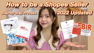 HOW TO BE A SHOPEE SELLER (2022 UPDATED) | Step-by-Step Process + Mga dapat mong malaman