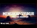 Mengucap Syukur - Melitha Sidabutar (Lirik) Lagu Rohani Kristen Terbaru 2024