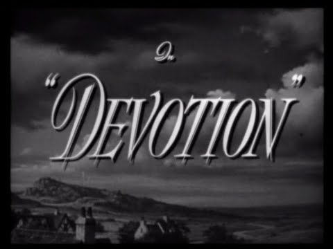 Devotion (1946) - Main Title & Prolugue & Ending Card "Titles" - (WB - 1946)