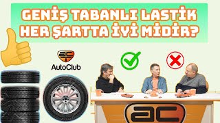 Geniş Tabanlı Lastik Her Şartta İyidir? / Doğru mu, Yanlış mı? - 5 / A