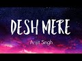 Arijit Singh Desh Mere Lyrics 1 Bhuj 1 Ajay D Ammy V Arko Manoj M TheNextGenLyrics