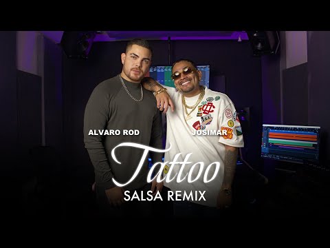 Alvaro Rod, Josimar - Tattoo (Salsa Remix)