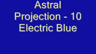Astral Projection - 10 Electric Blue