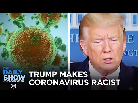 うわああああああああああああああああああああああああああああああああああああああああああああトランプ氏がコロナウイルスを人種差別にする｜ザ・デイリーショー (Wow! Trump Makes Coronavirus Racist | The Daily Show)