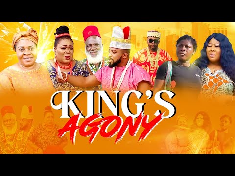 KING'S AGONY (Latest 2023 Nollywood Movie)