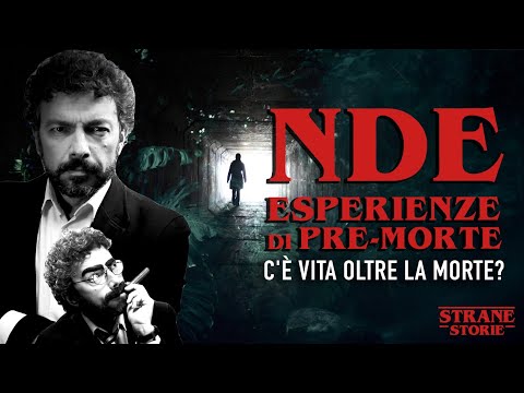C'è vita oltre la morte? NDE: Esperienze di pre-morte