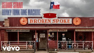George Strait - Honky Tonk Time Machine (Official Audio)