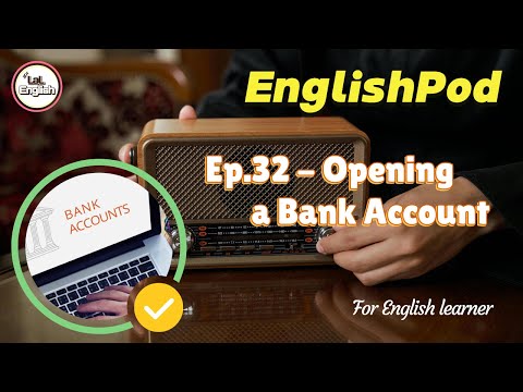 Full Ep.32 - Opening a Bank Account #EnglishPod