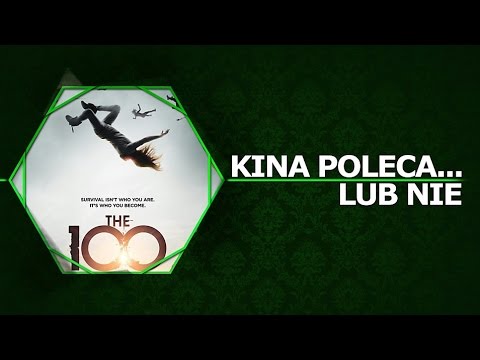 Cinema Recommends... or Not '28 - The 100