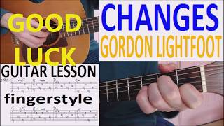 CHANGES - GORDON LIGHTFOOT fingerstyle GUITAR LESSON