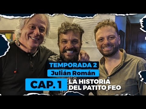 T.2 E.1. JULIÁN ROMÁN O LA HISTORIA DEL PATITO FEO