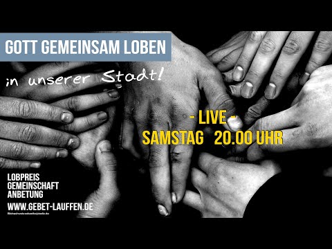 27.6.2020 - Gott gemeinsam loben - in unserer Stadt und Region