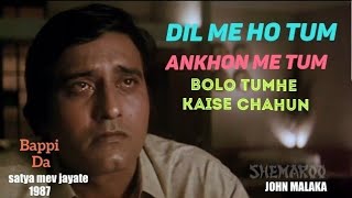 Dil me ho tum ankhon me tum-sad-(Bappi Lahiri)-still| JOHN |MALAKA |
