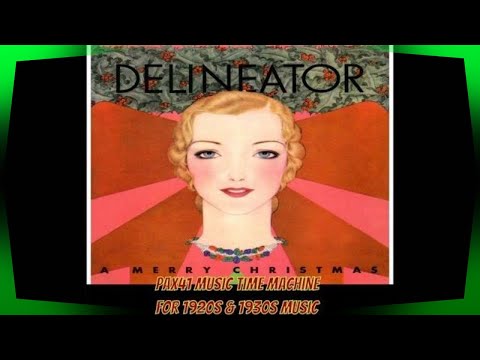 Classic 1930s Christmas Music Melodies  @Pax41
