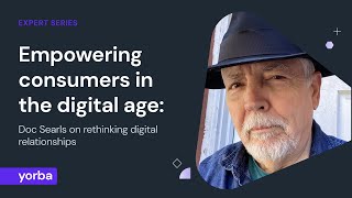 Doc Searls on rethinking digital relationships