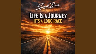 Download lagu Life is a Journey, it's a Long Race mp3