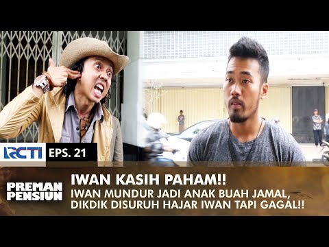 IWAN RESIGNS! Jamal wants to beat Iwan but Iwan isn't afraid | PREMAN PENSIUN 1 | EPS 21 (1/2)