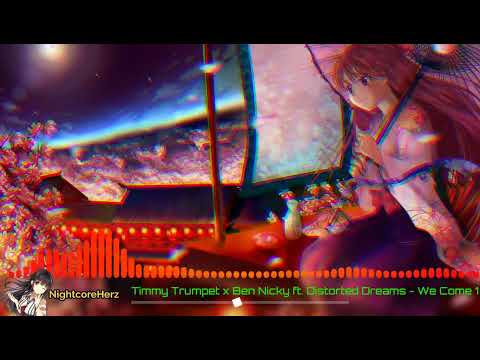 Timmy Trumpet x Ben Nicky ft. Distorted Dreams - We Come 1 (Nightcore)