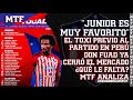 "JUNIOR ES MUY FAVORITO" EL TOXI PREVIO AL PARTIDO EN PERÚ. FUAD YA CERRÓ EL MERCADO ¿QUÉ LE FALTA?