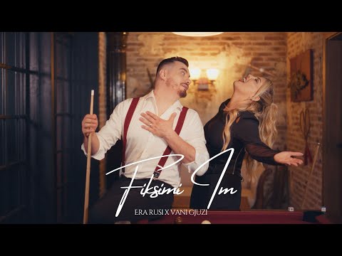 Era Rusi x Vani Gjuzi - Fiksimi Im (Official Music Video)