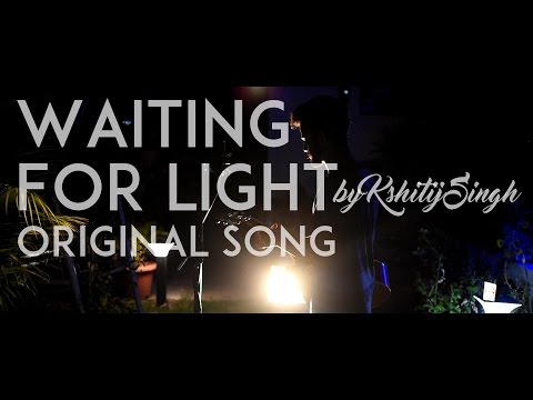 Kshitij Singh Waiting For Light - Original Song