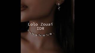 Lolo Zouaï - IDR (slowed + reverbed)