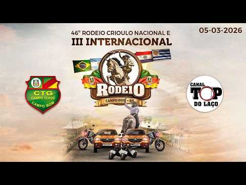 🐴46º RODEIO CRIOULO E 3º INTERNACIONAL DE CAMPO BOM🐴