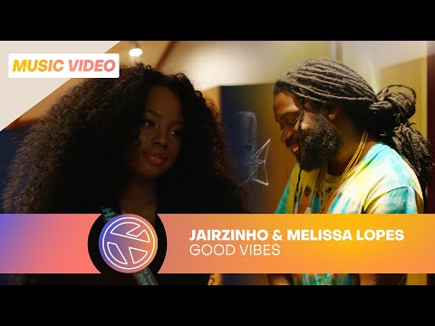 JAIRZINHO X MELISSA LOPES - GOOD VIBES (PROD. NIGEL HEY)