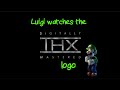 Luigi Watches The THX Logo