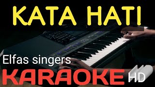 ELFAS SINGERS KATA HATI KARAOKE