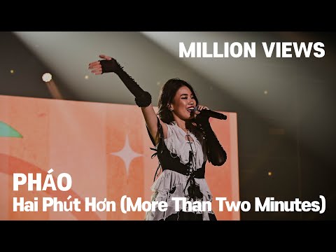 (4K) [2023 ROUND FESTIVAL] PHÁO  - Hai Phút Hơn (More Than Two Minutes)