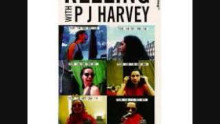 PJ HARVEY- Reeling (Full band version)