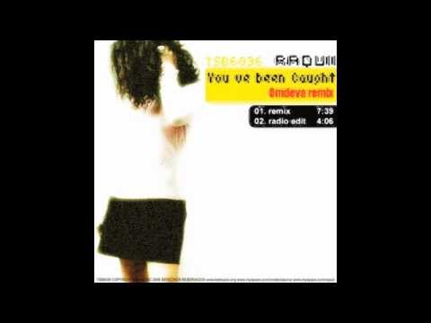 Raquii - You ve been caught (Omdeva remix)