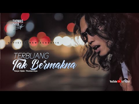 LAGU TERBARU - THOMAS ARYA - TERBUANG TAK BERMAKNA (Official New Acoustic)